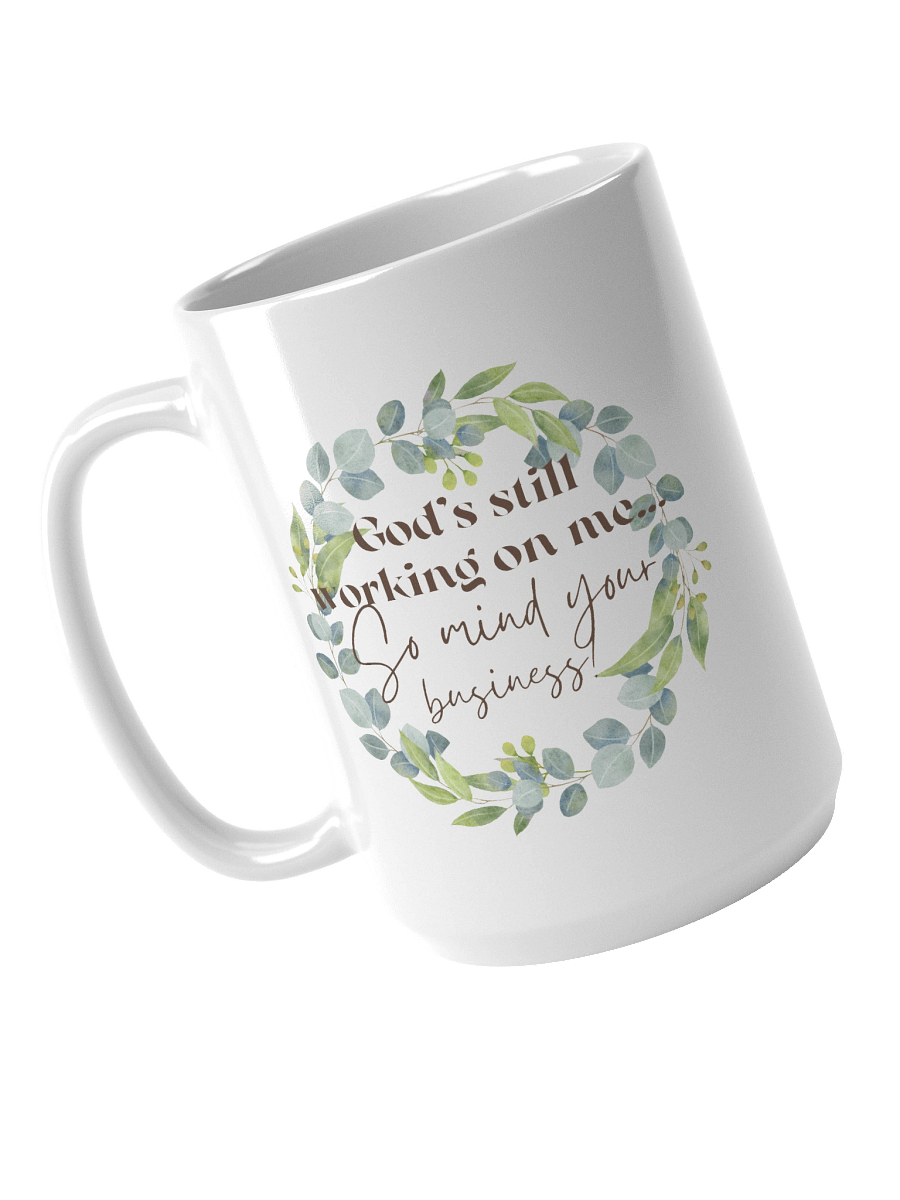 God's Still Working On Me Mug product image (3)