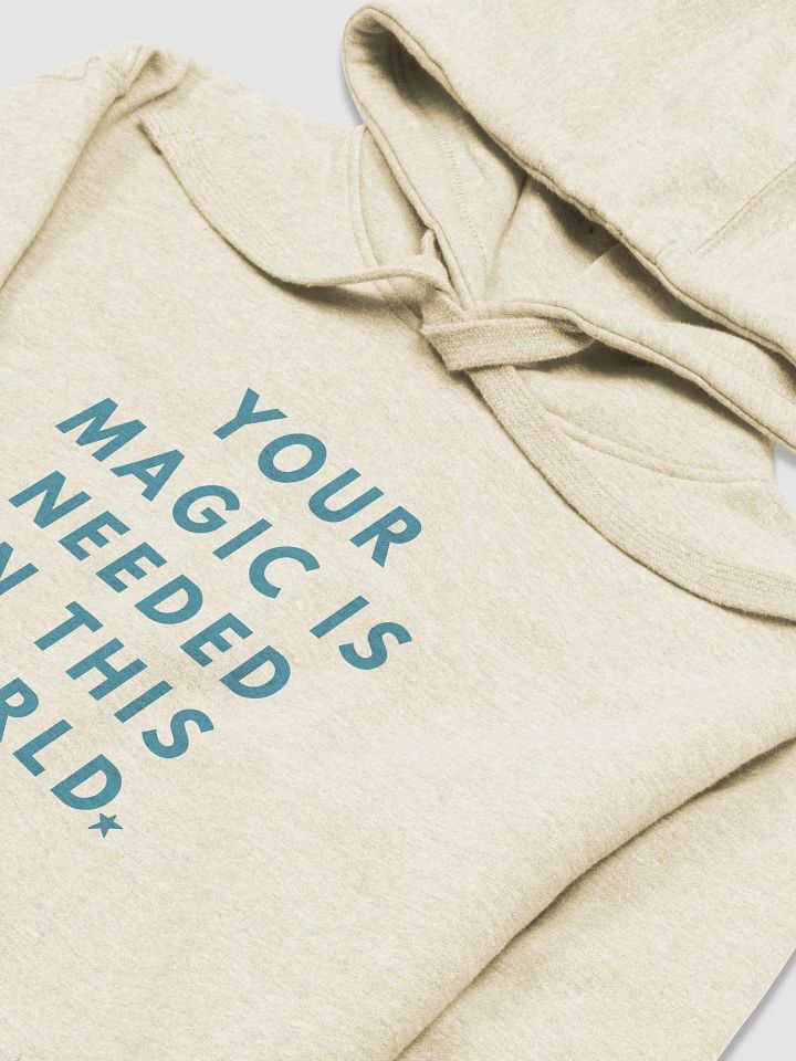 Your Magic Is Needed In This World product image (2)