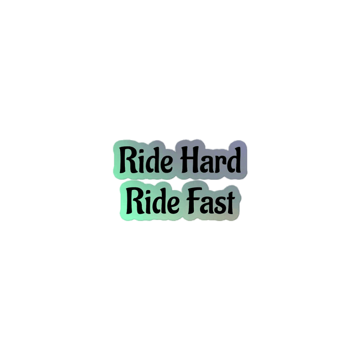 Ride Hard Ride Fast Sticker product image (2)