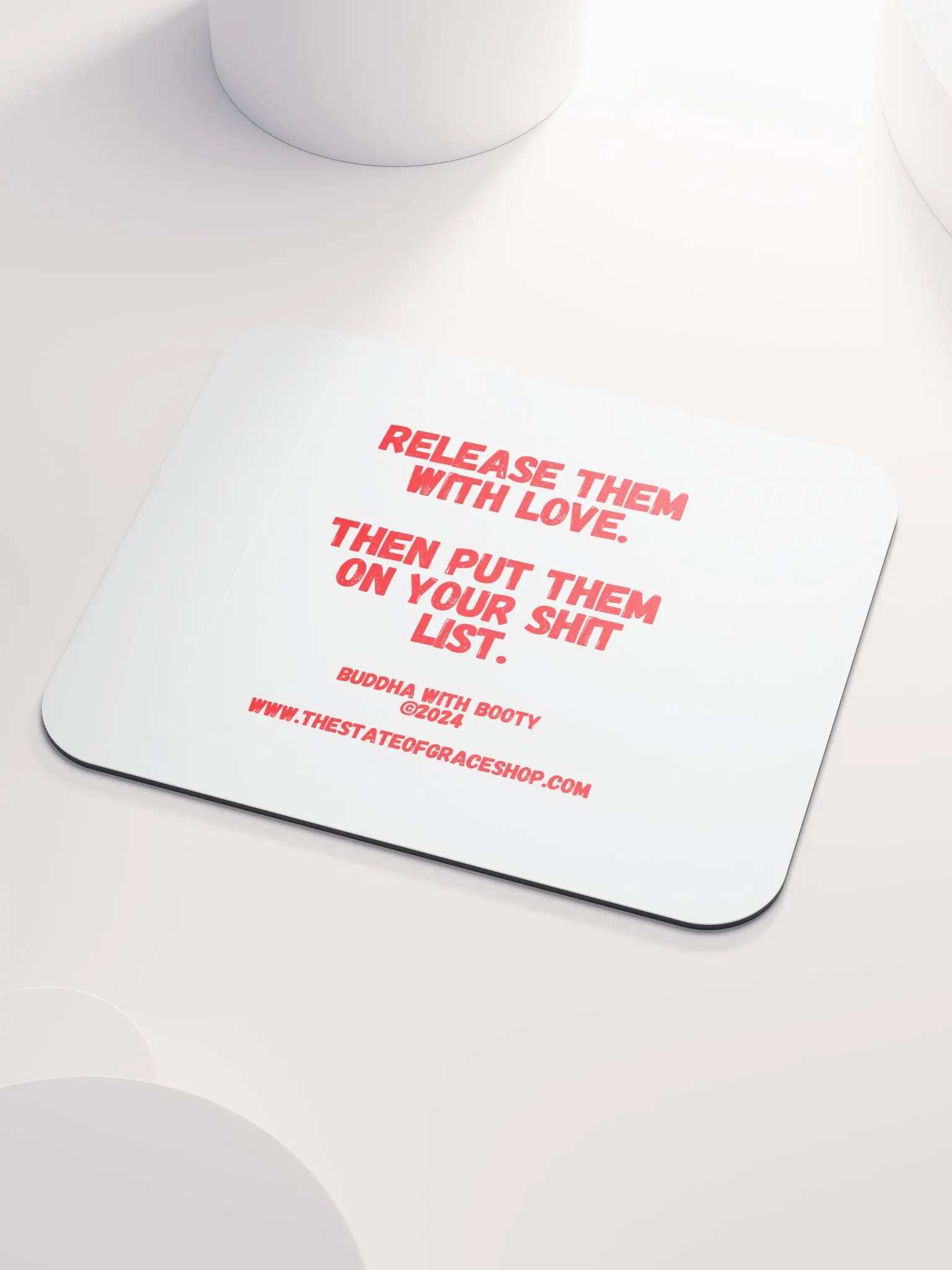 BUDDHA WITH BOOTY DESK MATS 4 U “Release them with love. Then put them on your shit list.” product image (3)