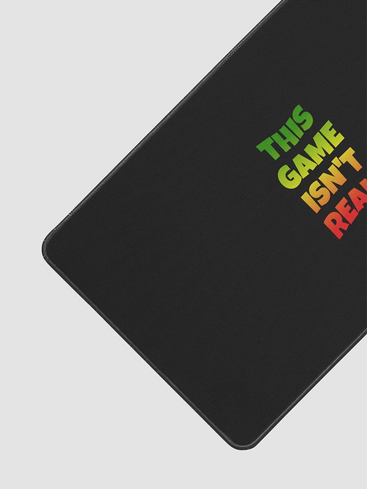 THIS GAME ISN'T REAL! Deskmat product image (2)