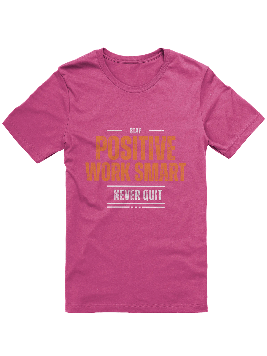 Stay Positive Work Smart Graphic T-Shirt product image (1)