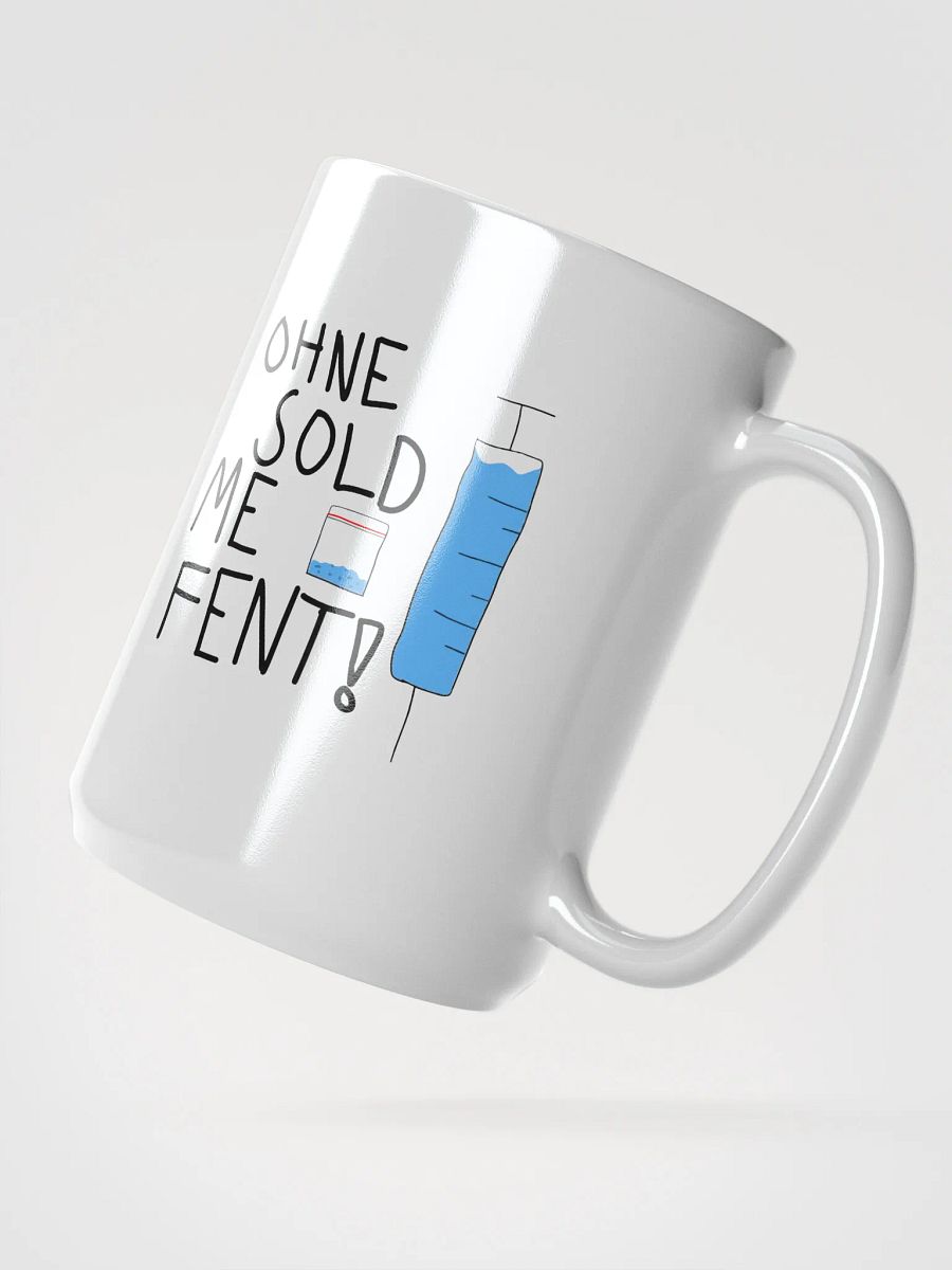 Ohne sold me fent! MUG product image (2)