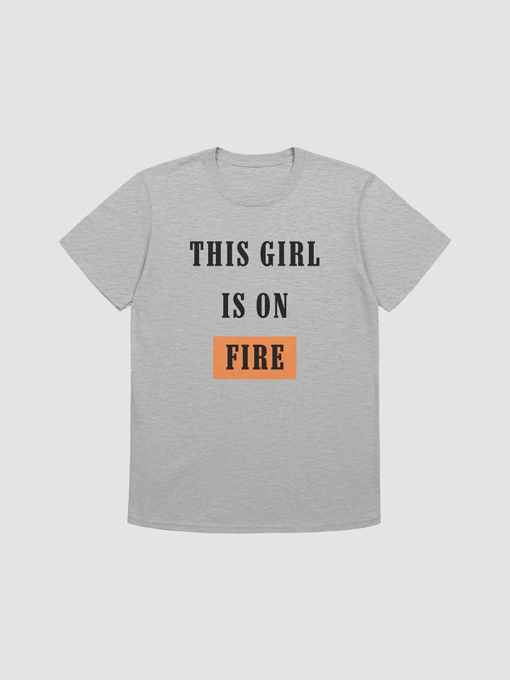 This Girl Is On Fire Women's T-Shirt V27 product image (3)