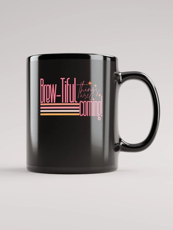 BREWTIFUL THINGS ARE COMING MUG product image (1)