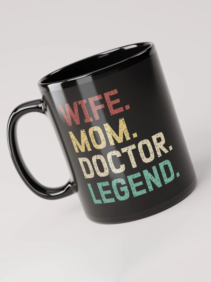 "Wife-Mom-Doctor-Legend" black glossy mug product image (5)