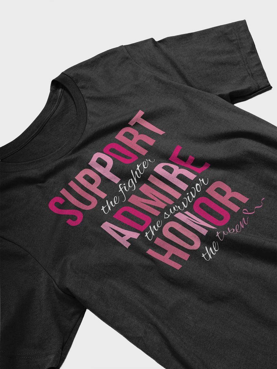 SUPPORT. ADMIRE. HONOR. Awareness T-Shirt product image (12)