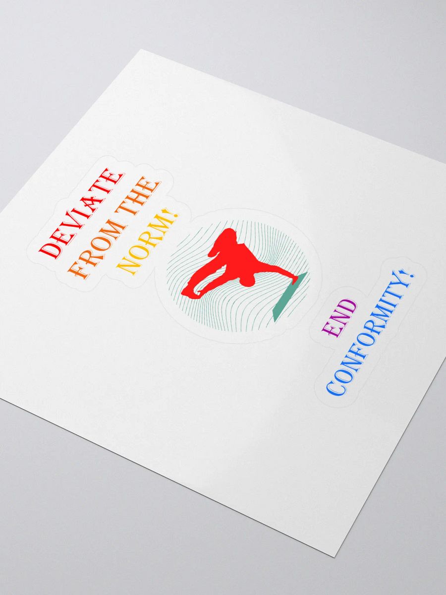Deviate From The Norm: End Conformity! Sticker product image (3)