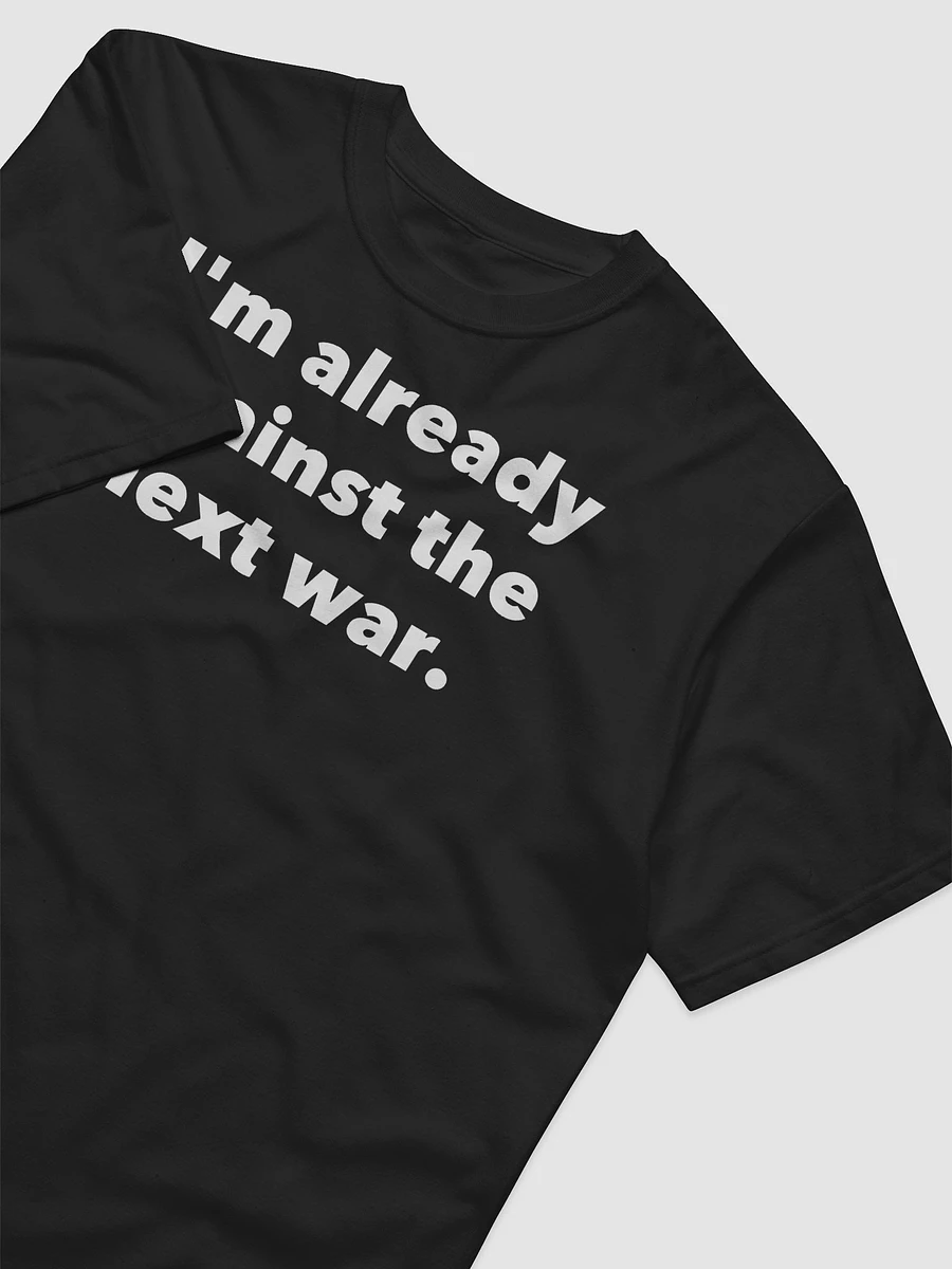 I'm already against the next war. product image (2)