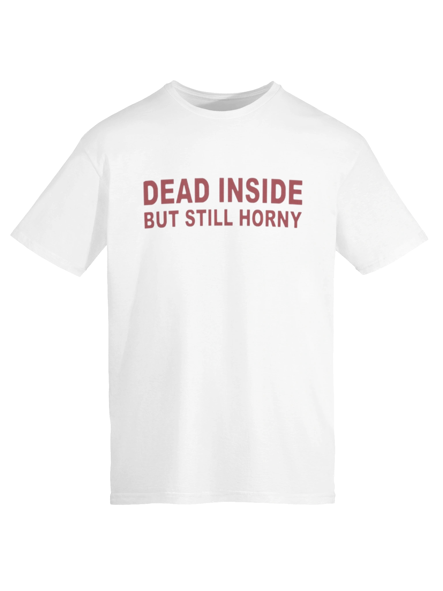 Dead Inside But Still Horny T-shirt product image (20)