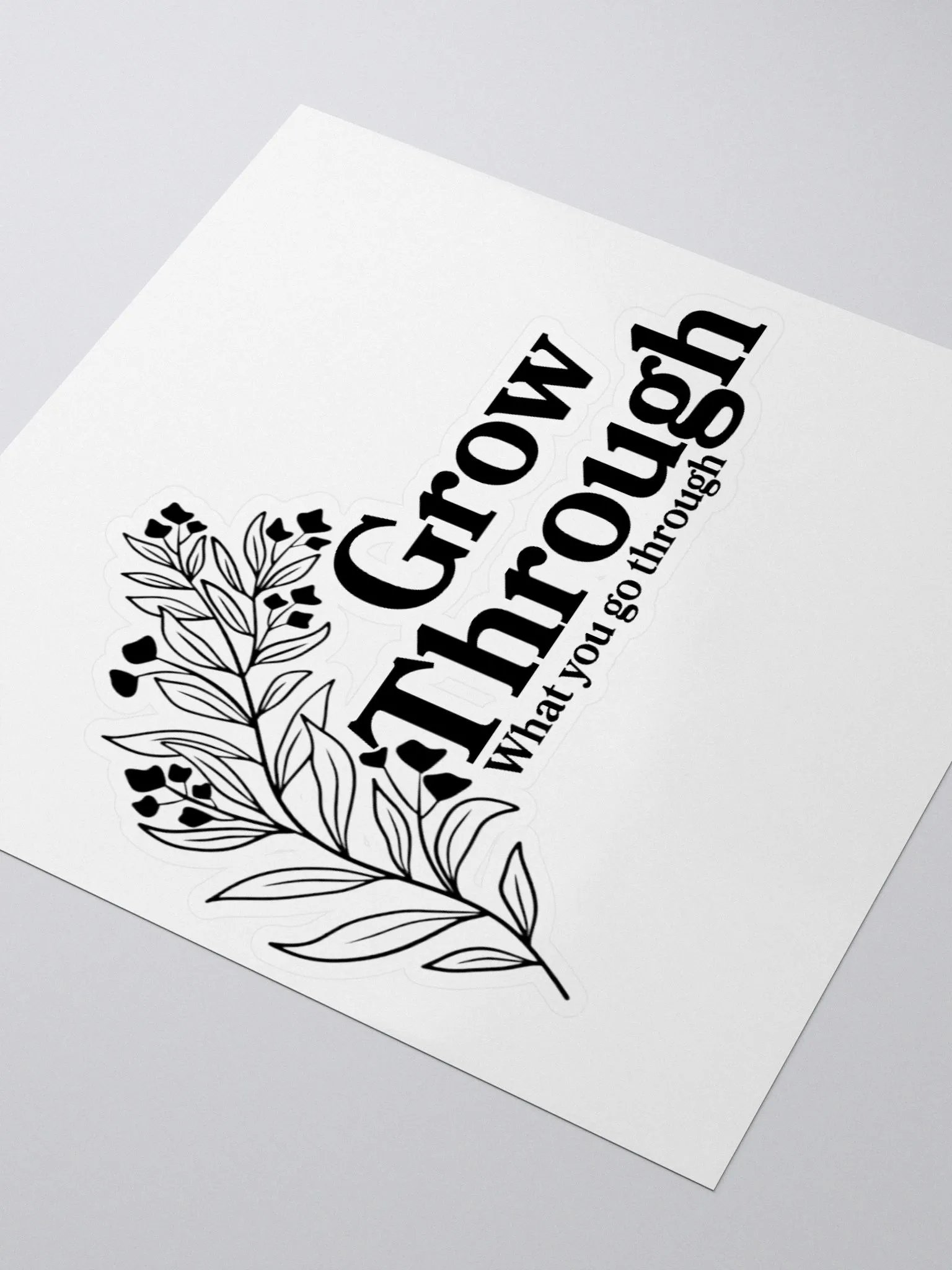 Grow Through What You Go Through Sticker product image (3)