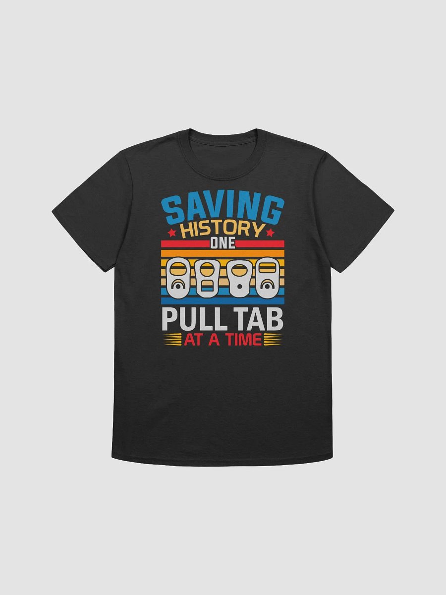 Saving History One Pull Tab At a Time Unisex T-Shirt product image (4)
