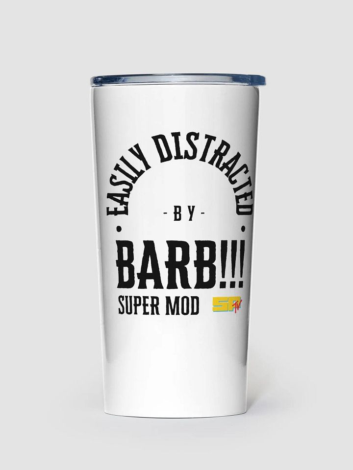 Distracted by Barb!!! Super Mod, Tumbler product image (1)