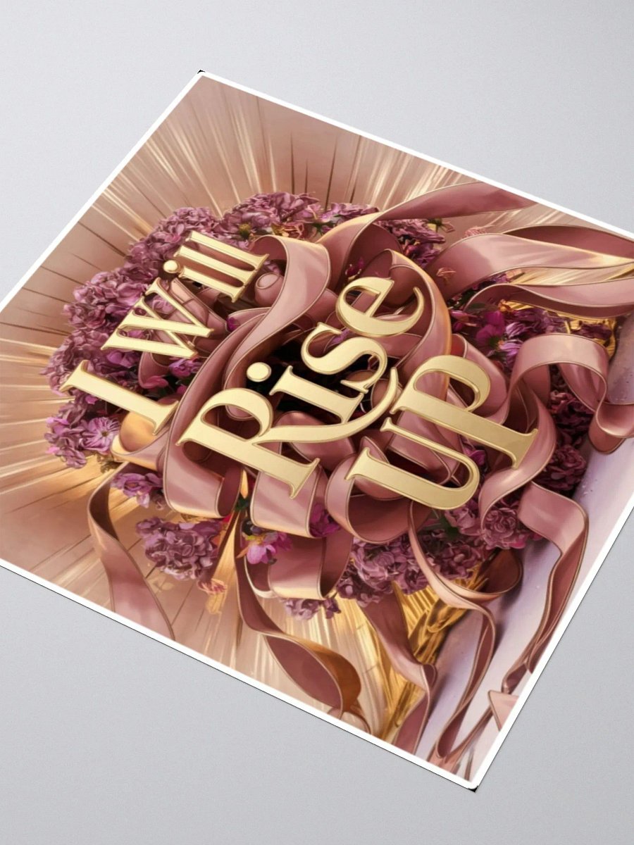 Law of Attraction, Positive Affirmation Art Sticker - I will rise up! product image (5)