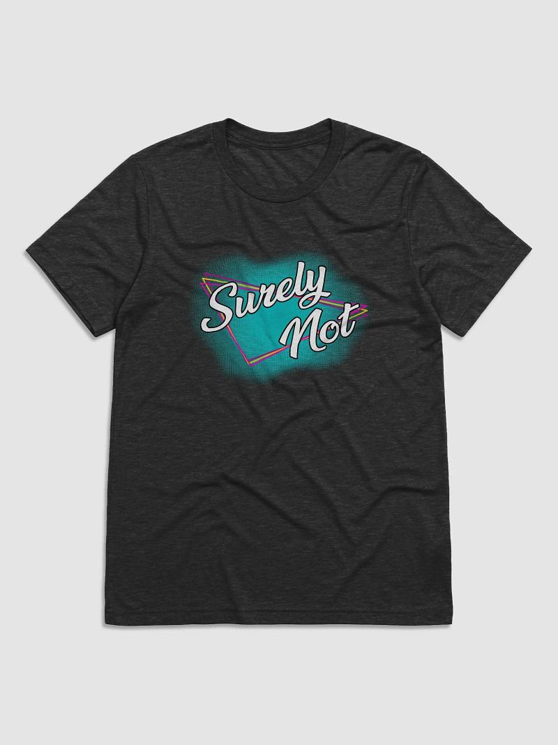 Surely Not, the Tee