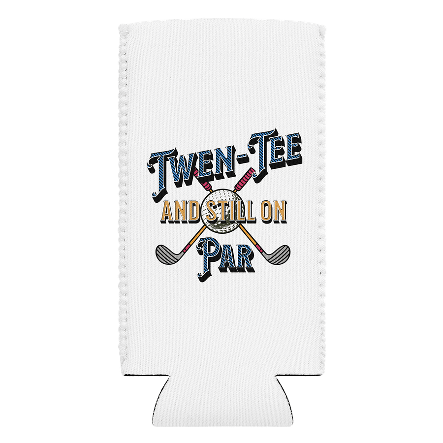 Twen-Tee And Still On Par Golfing Themed Can Cooler product image (1)