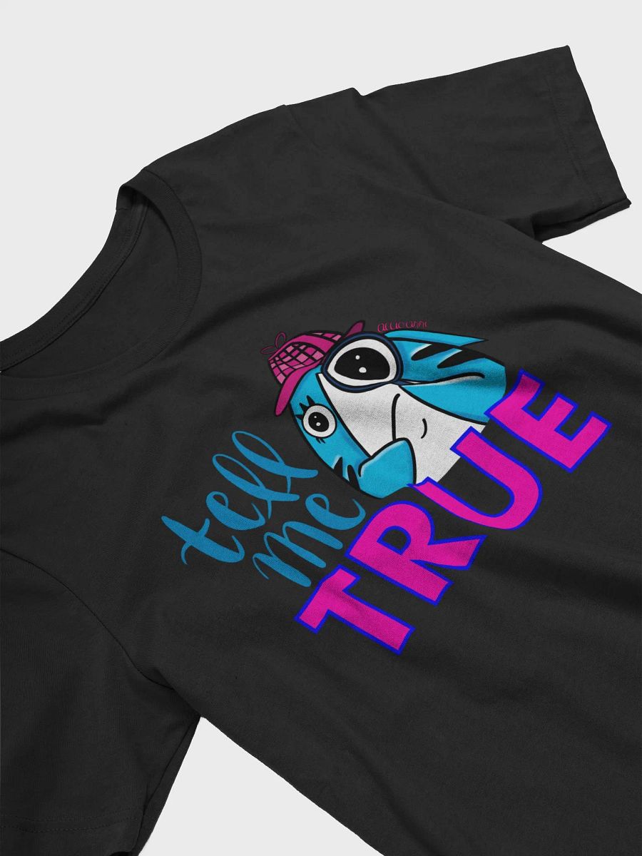 Tell Me True T-Shirt (Unisex) product image (28)