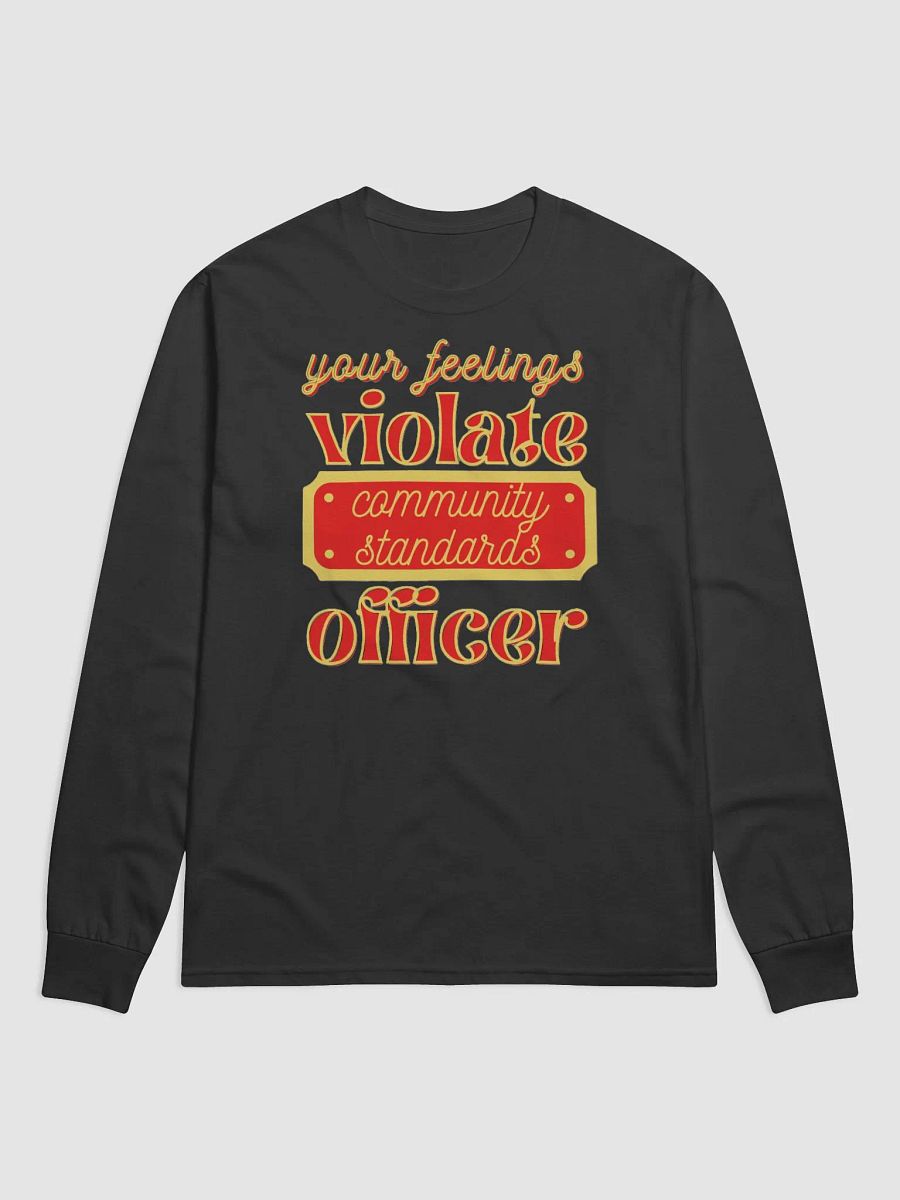 YOUR FEELINGS VIOLATE COMMUNITY STANDARDS OFFICER product image (1)
