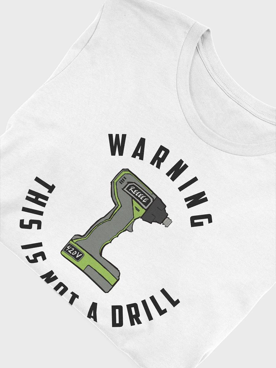 Not a Drill - Tee product image (5)