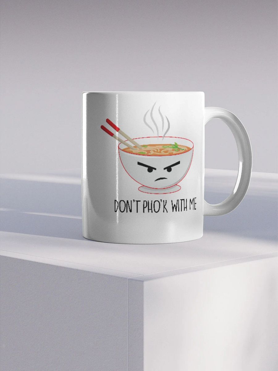 Don't Pho'k With Me Mug product image (4)