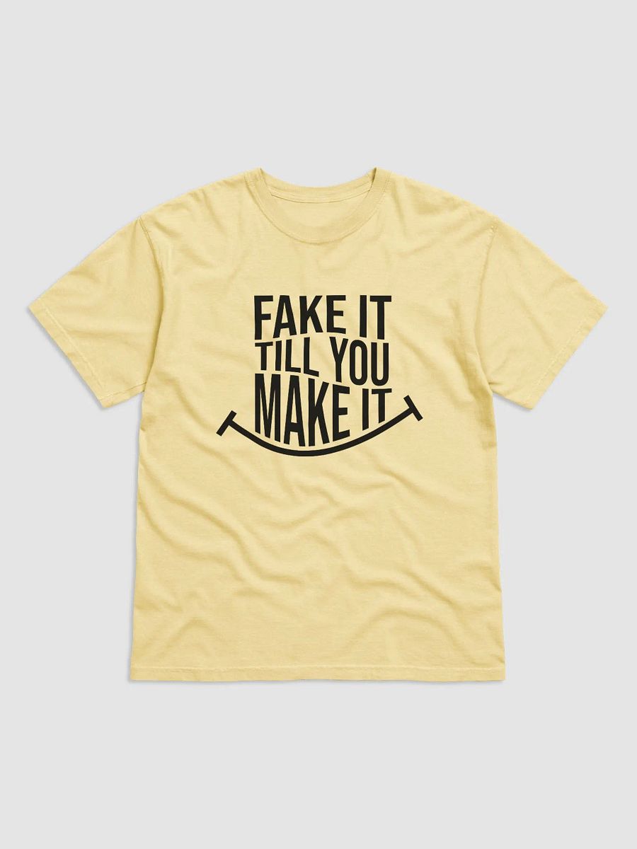 Fake It Till You Make It - Motivational T-Shirt product image (3)