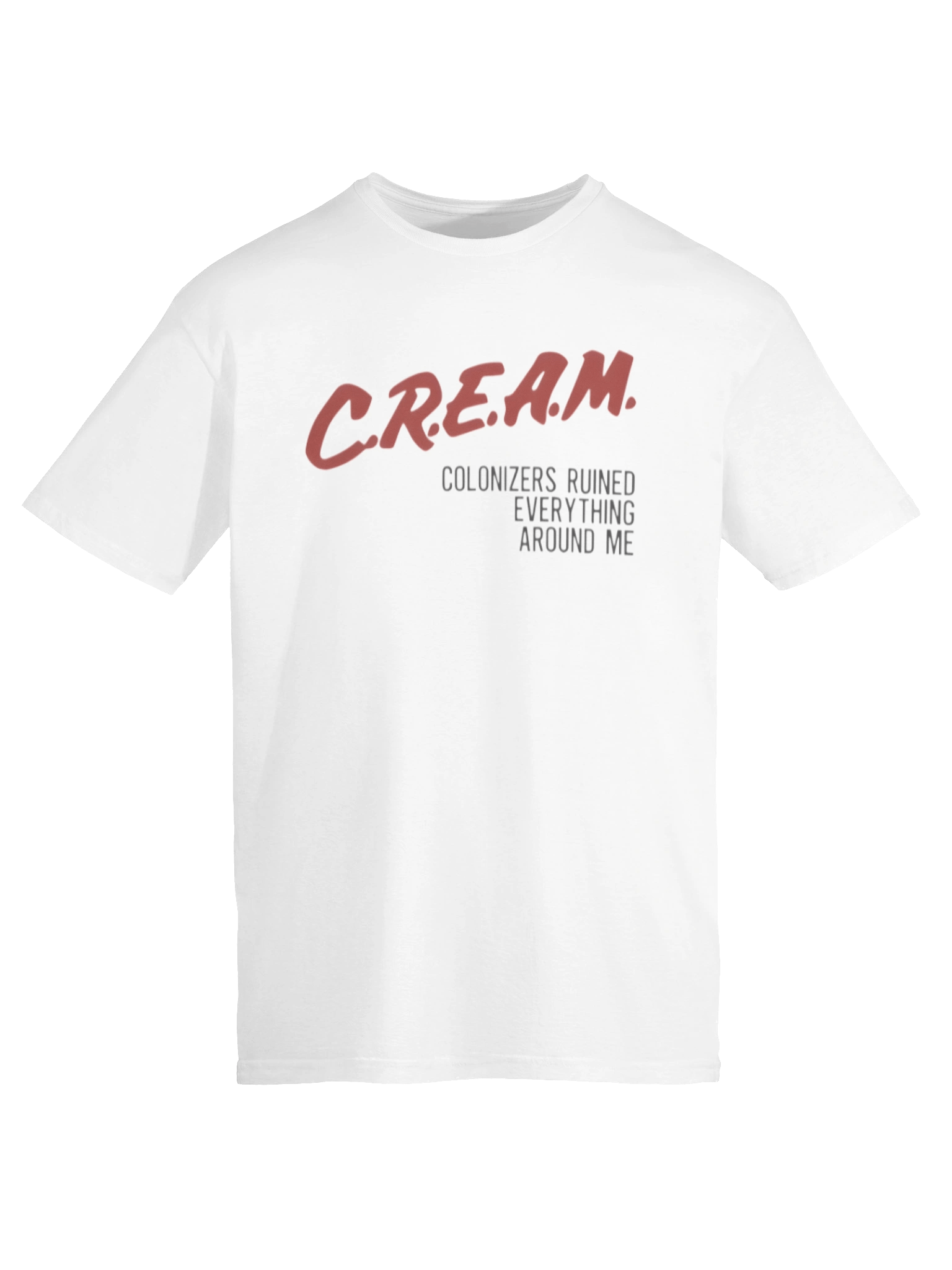 Cream Colonizers Ruined Everything Around Me Shirt product image (6)