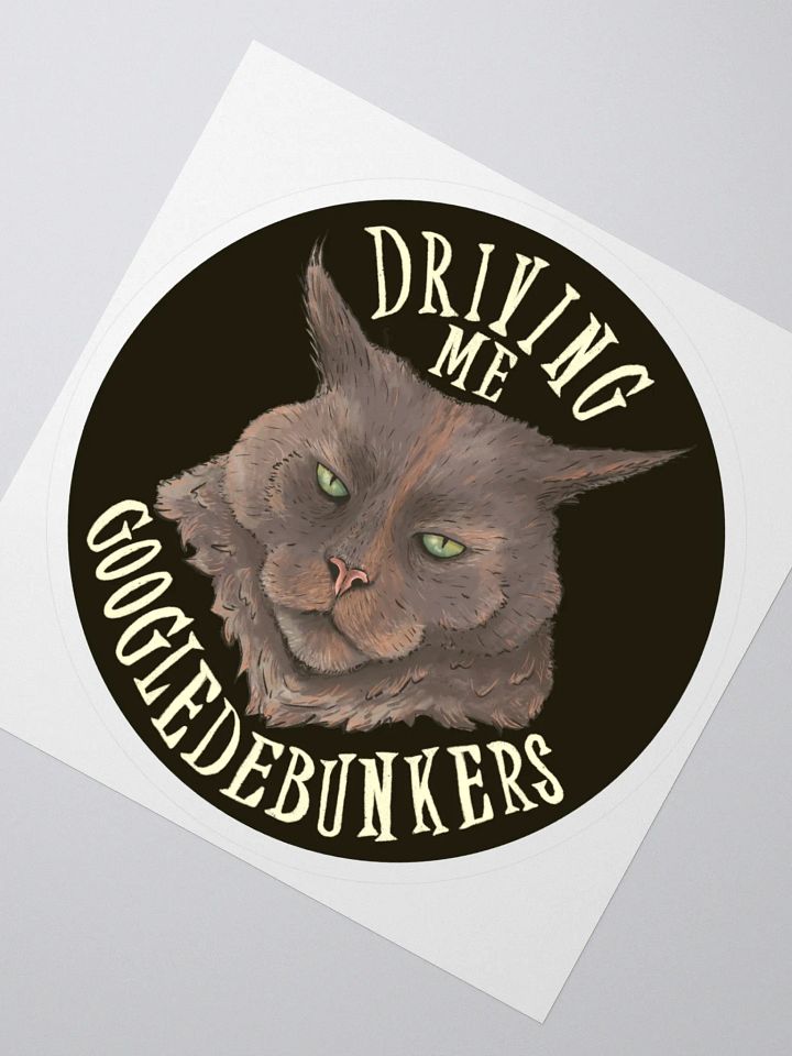 Driving Me Googledebunkers Sticker product image (2)