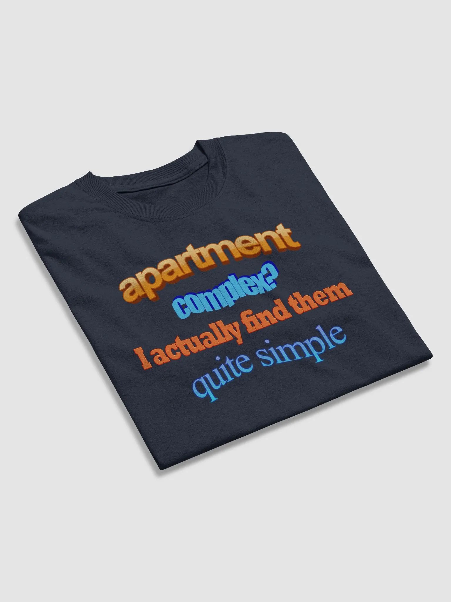 Apartment complex? I actually find them quite simple T-shirt product image (4)