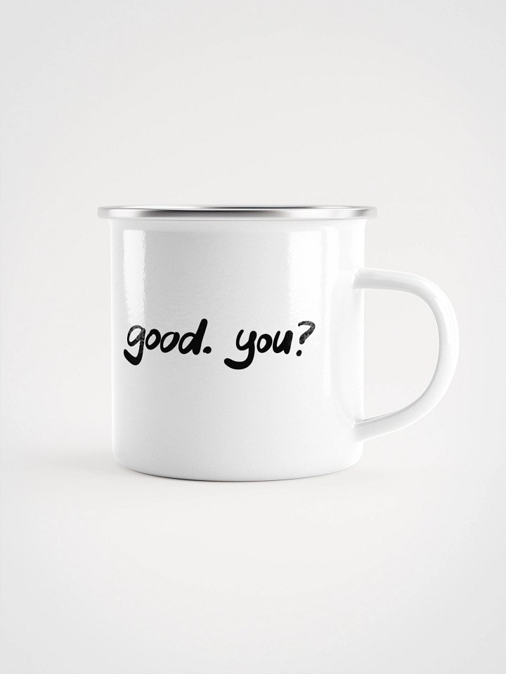 Good. You? cup product image (1)