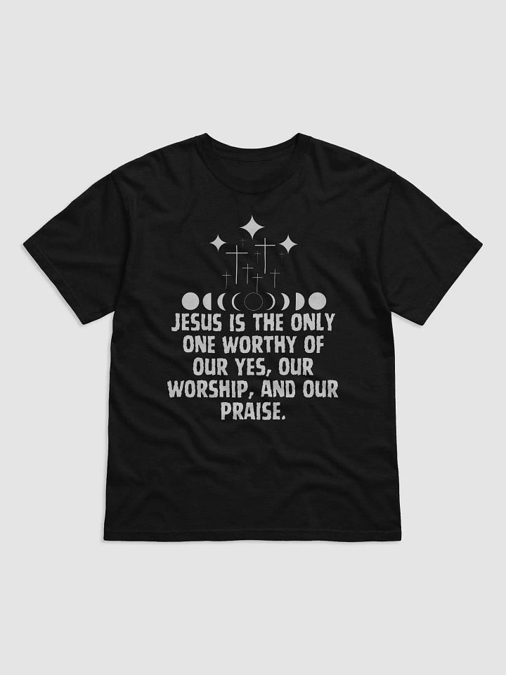 Jesus is the only one worthy of our praise Comfort Tee product image (2)