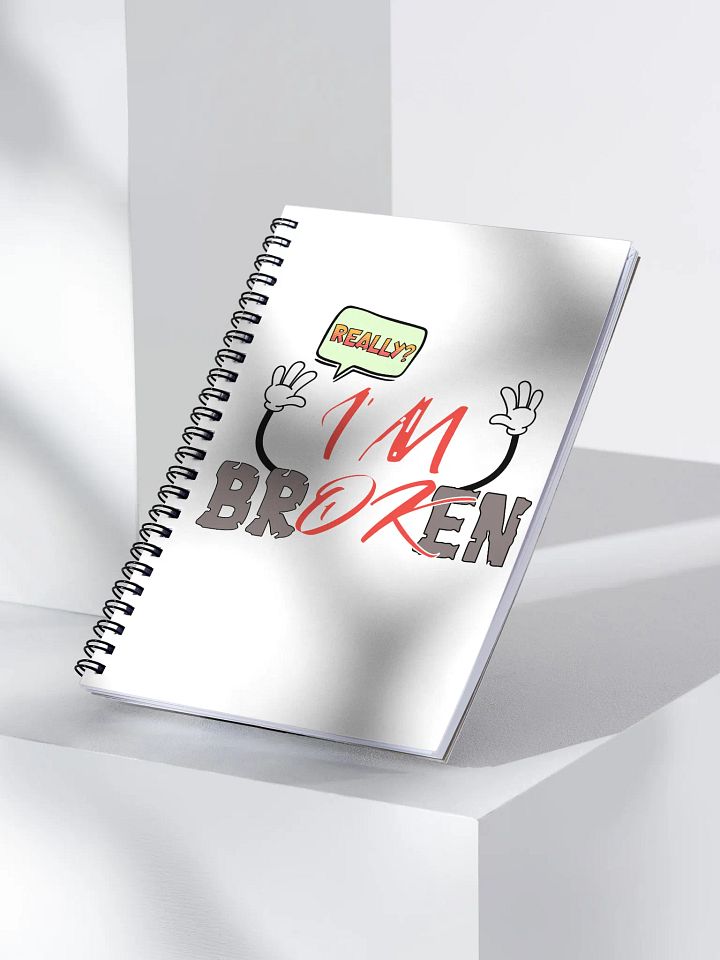 I'm Broken I'm Ok Really? Expressive Speech Spiral Notebook product image (2)