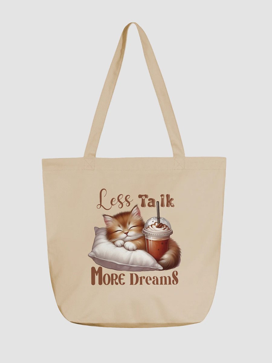 Dreamy Kitten Less Talk More Dreams Eco Tote product image (2)