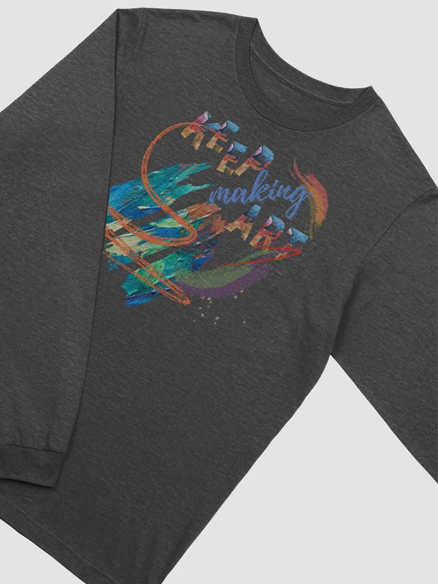 Keep making art sweat shirt product image (3)