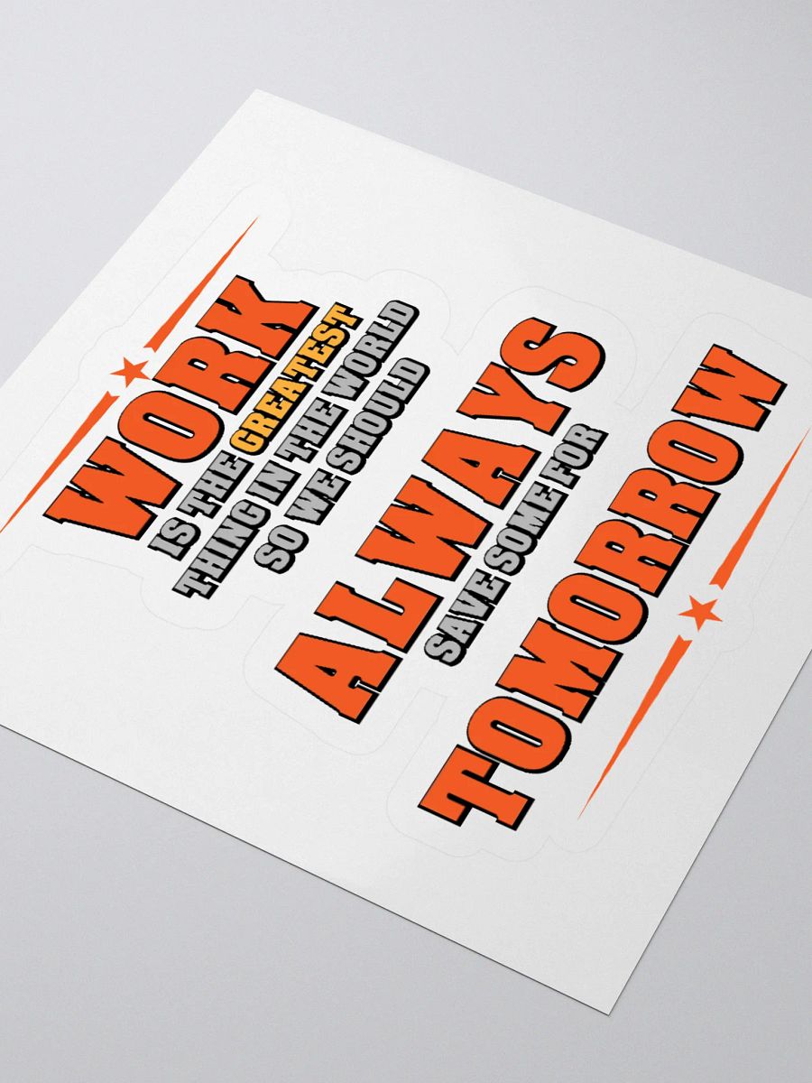 Save Some Work For Tomorrow Kiss Cut Stickers product image (9)