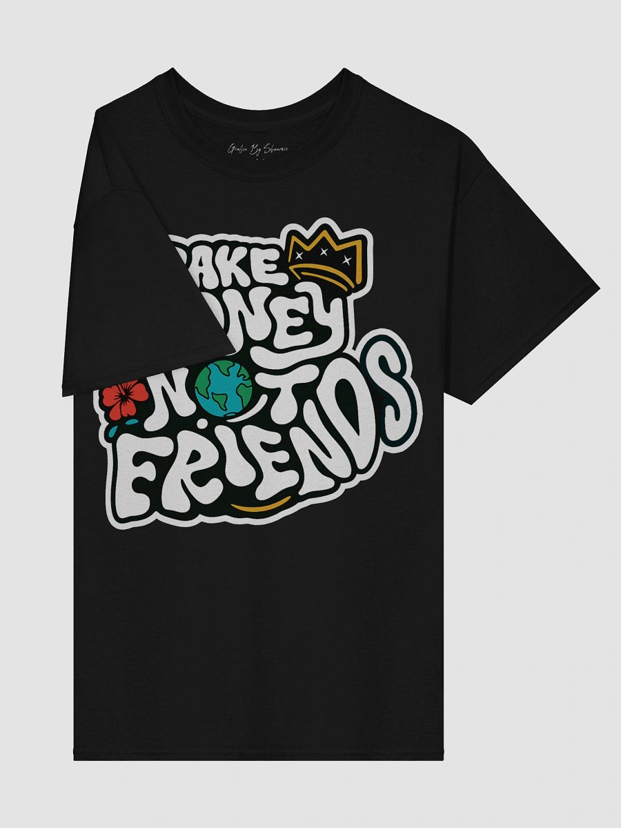 Make Money Not Friends Graphic Tee product image (29)