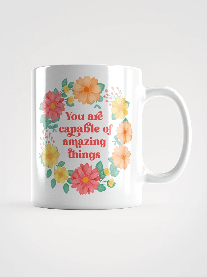 You are capable of amazing things - Motivational Mug product image (1)