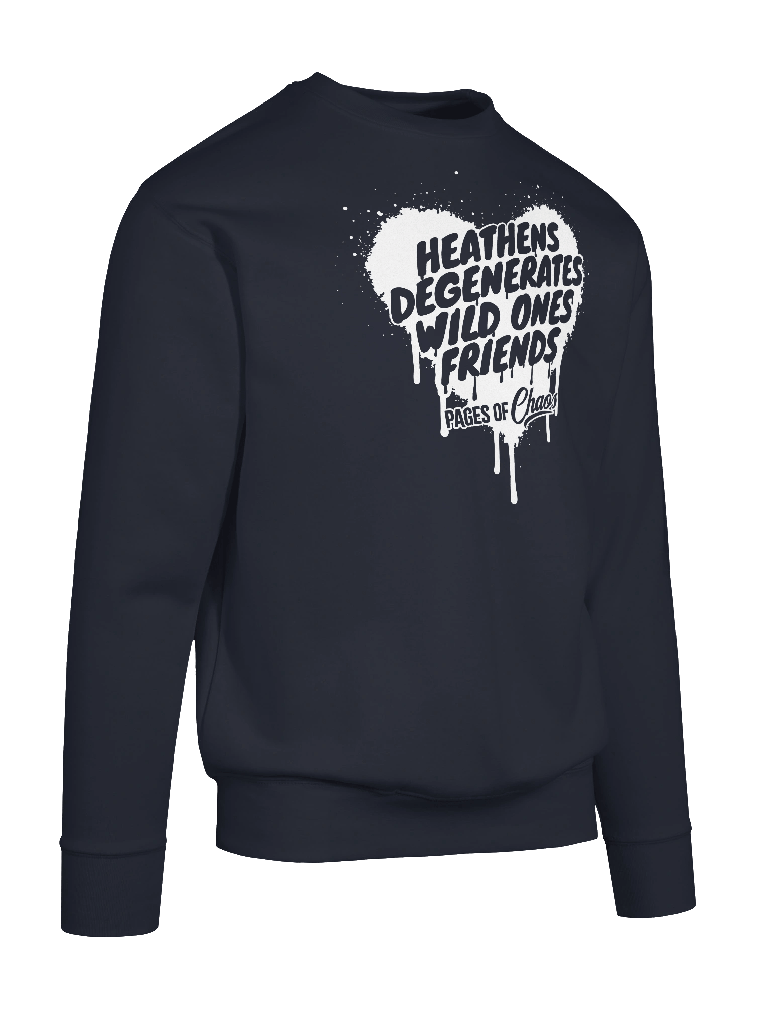 Heathens, Degenerates, Wild Ones, and Friends Sweatshirt (White Text) product image (10)