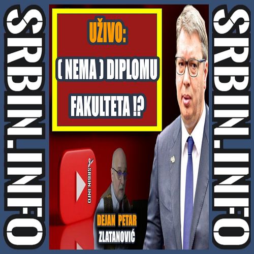 BIO JE PRVI ĆACI! Evo kako Vučić (nije) studirao! Oskarova diploma je lažna!?
CEO SNIMAK POGLEDAJTE NA YOU TUBE KANALU SRBIN....