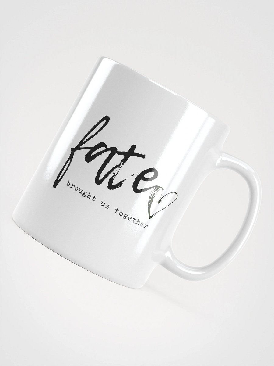 FATE BROUGHT US TOGETHER - Song Title White Glossy Ceramic Mug product image (4)