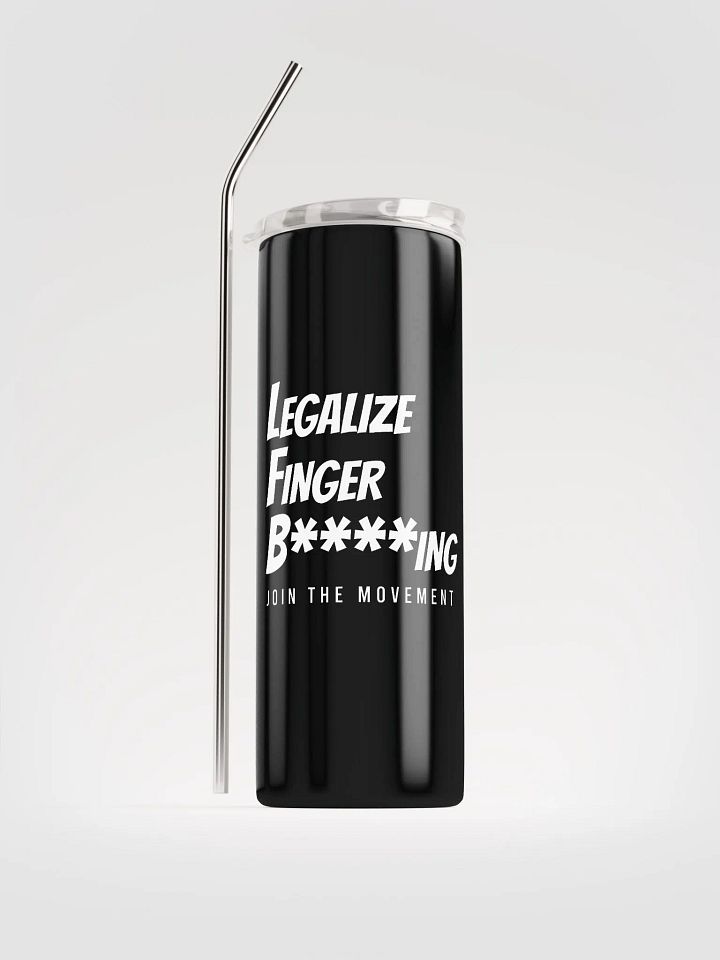 Legalize Finger B****ing Stainless Steel Tumbler product image (1)