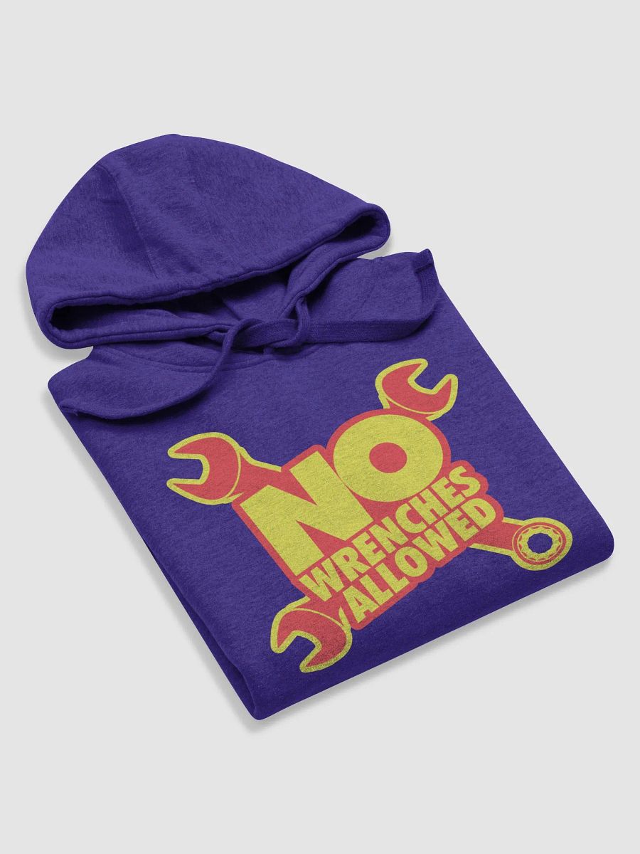 #NoWrenchesAllowed Hoodie product image (5)