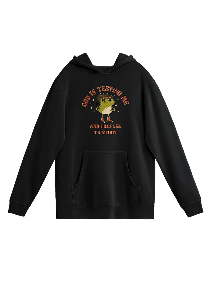 God is Testing Me - Hoodie product image (1)