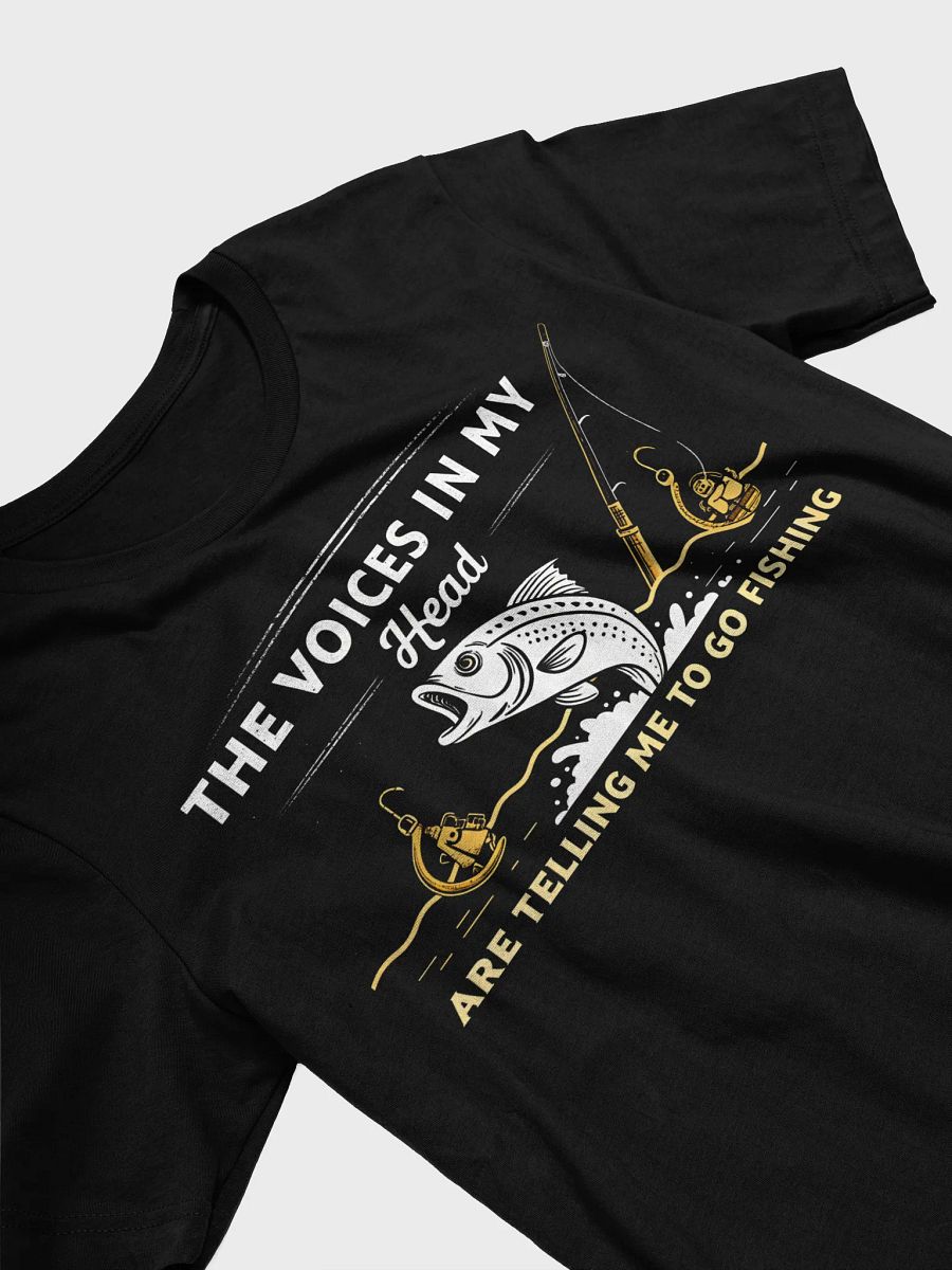 Funny The voices in my head are telling me to go fishing T-Shirt product image (3)