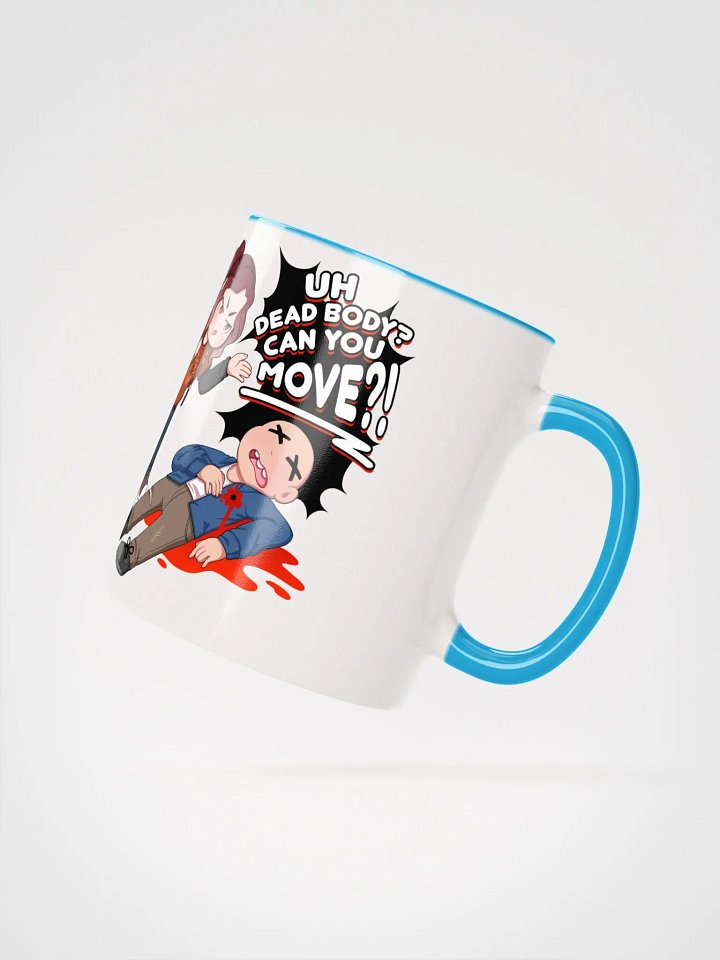 Uh Dead Body Can you Move Mug w/Color product image (10)