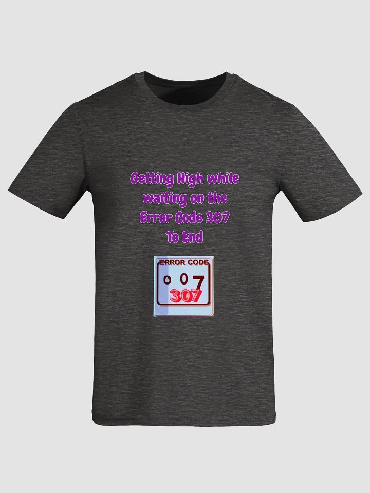 Error Code 307 Humor Organic Tee product image (9)