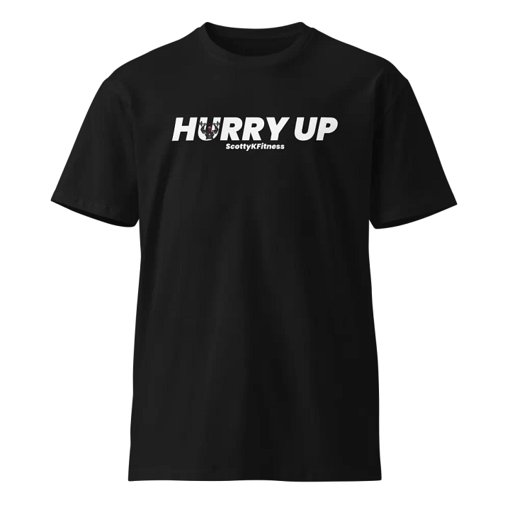Hurry Up Unisex Tee product image (1)