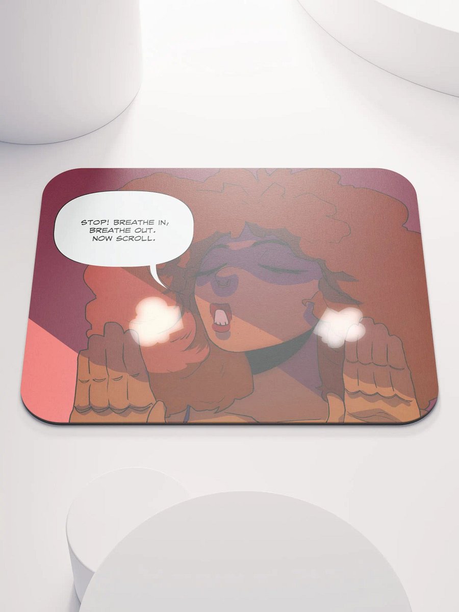 Breathe In, Breathe Out, Now Scroll Mouse Pad product image (1)