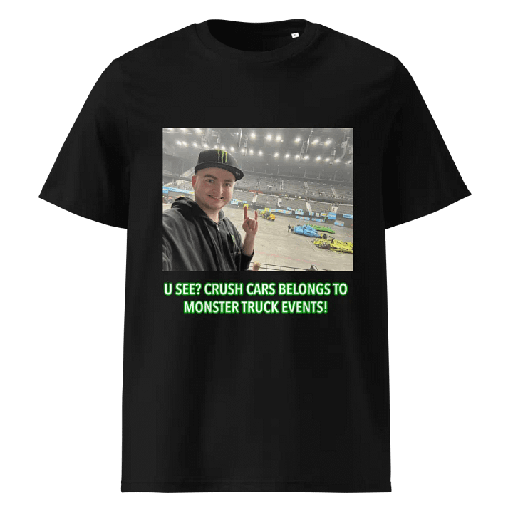 U see? Crush Cars Belongs to Monster Truck Events! T-Shirt (Women) product image (1)