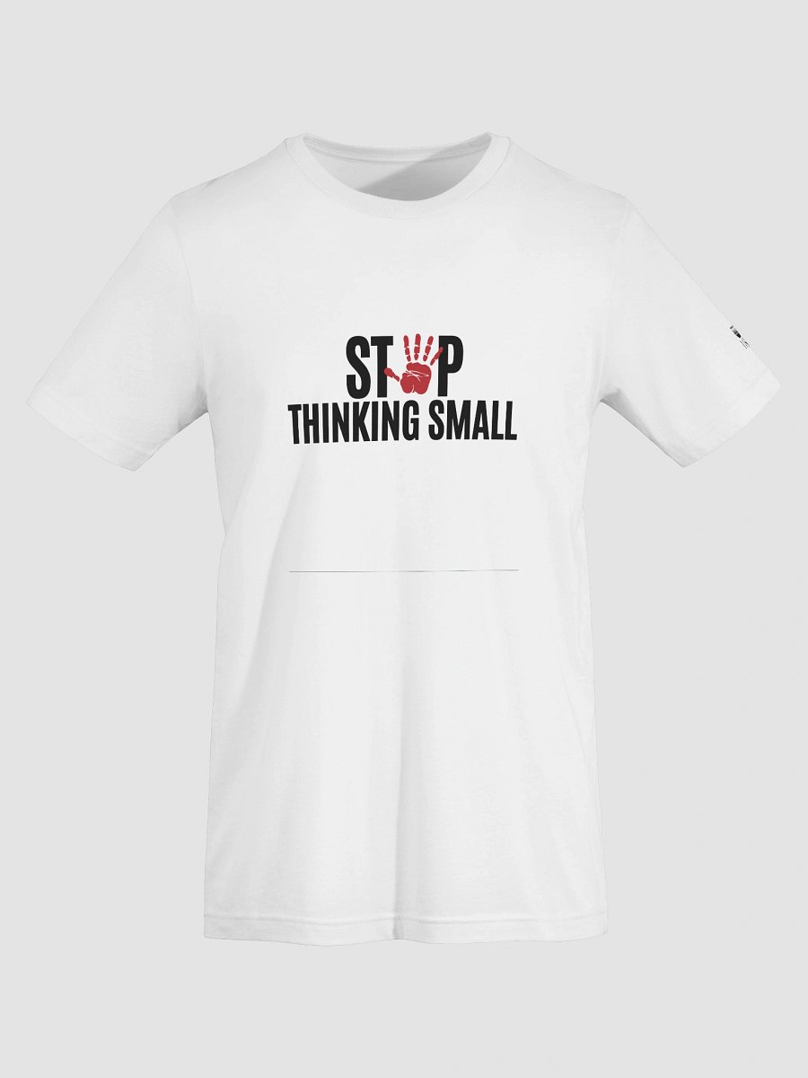Stop Thinking Small Regular Fit T-shirt product image (103)