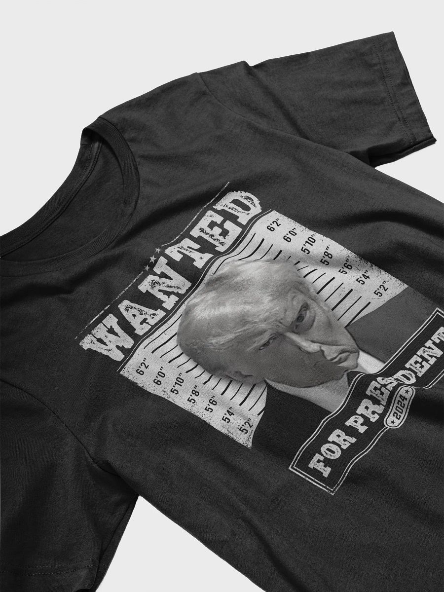 WANTED: FOR PRESIDENT - Tee product image (3)
